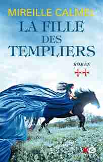 LA FILLE DES TEMPLIERS TOME 2 de Mireille Calmel