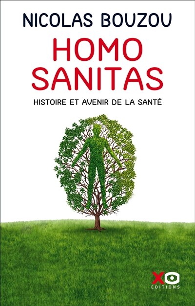 Front cover_Homo sanitas : histoire et avenir de la santé