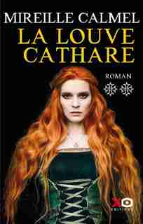 La louve cathare Tome 2 de Mireille Calmel