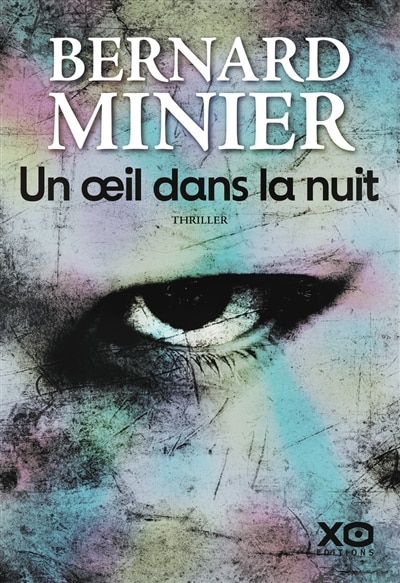 Un oeil dans la nuit: thriller