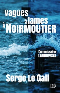 Couverture_Vagues à lames à Noirmoutier