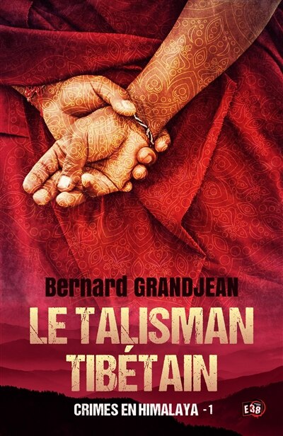 Le Talisman tibétain: Crimes en Himalaya 1