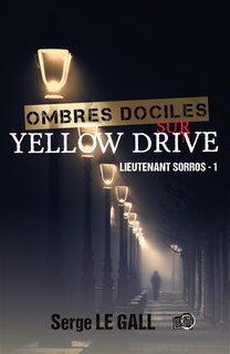 Ombres dociles sur Yellow Drive