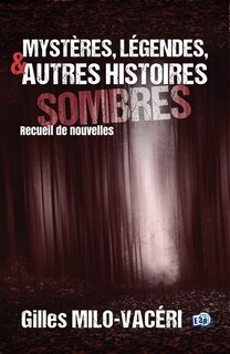 Front cover_Mystères, légendes, et autres histoires sombres