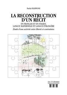 Front cover_La reconstruction d'un récit en français et en italien, langue maternelle et langue étrangère