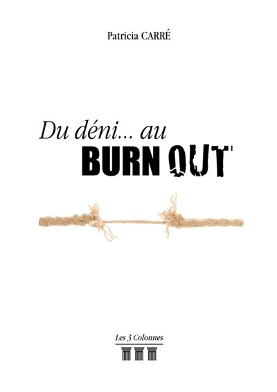 Du déni... au burn out