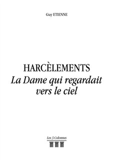 Harcèlements: La Dame qui regardait vers le ciel