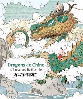 Front cover_Dragons de Chine : l'encyclopédie illustrée