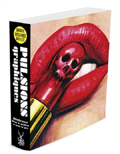 Couverture_Pulsions graphiques : Elvifrance : pour le meilleur et pour le pire