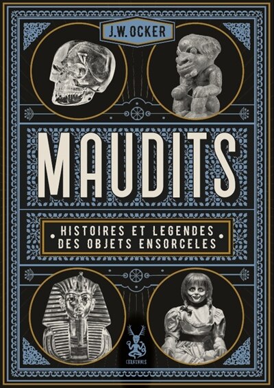 Maudits: histoires et légendes des objets ensorcelés