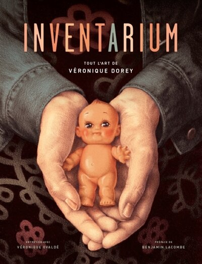 Inventarium: tout l'art de Véronique Dorey