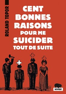 Front cover_Cent bonnes raisons pour me suicider tout de suite ; Douze possibilités d'échapper à Noël