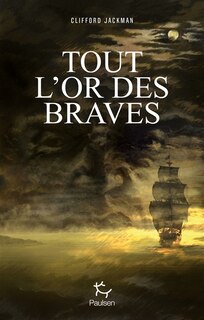 Front cover_Tout l'or des braves
