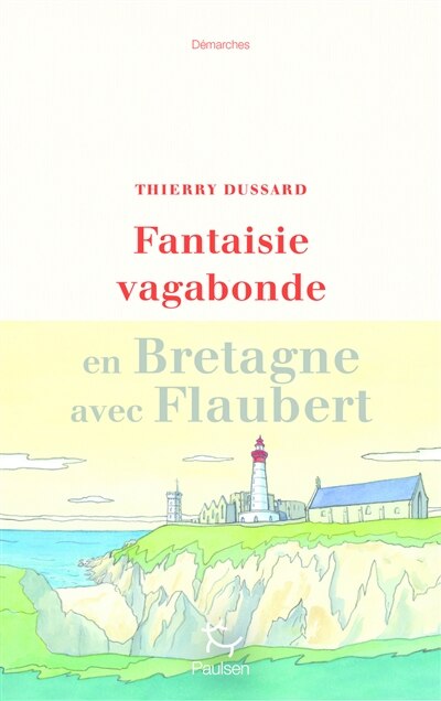 Couverture_Fantaisie vagabonde : en Bretagne avec Flaubert