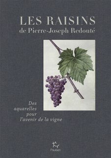 Front cover_Les raisins de Pierre-Joseph Redouté