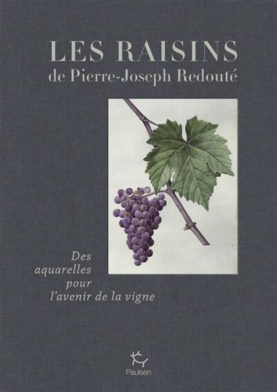 Front cover_Les raisins de Pierre-Joseph Redouté
