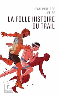 Front cover_La folle histoire du trail
