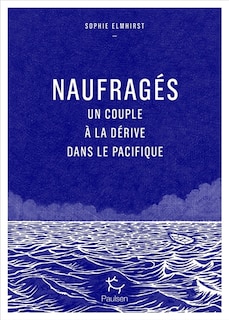 Front cover_Naufragés : un couple à la dérive dans le Pacifique
