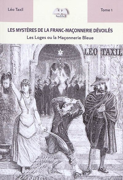 Les loges ou La maçonnerie bleue