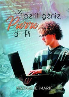 Front cover_Le petit génie, Pierre, dit Pi