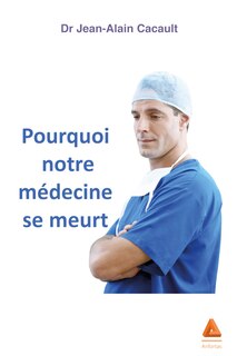 Front cover_Pourquoi notre médecine se meurt
