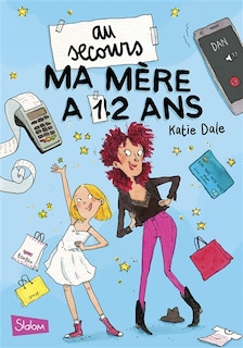 Front cover_Au secours, ma mère a 12 ans