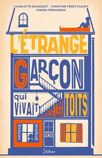 Couverture_L'étrange garçon qui vivait sous les toits