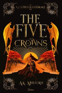 Front cover_The five crowns - livre 3 la couronne indesirable