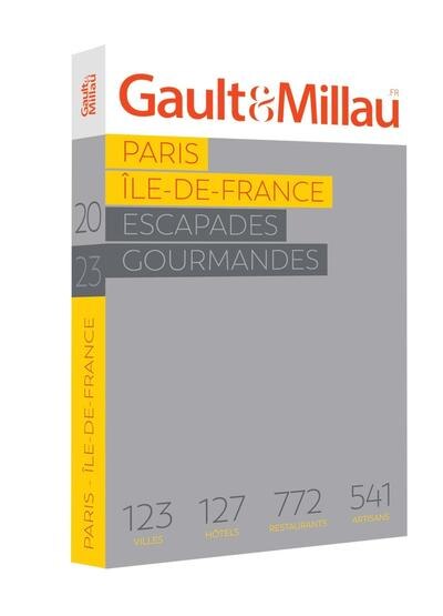 Couverture_Paris, Ile-de-France : escapades gourmandes : 123 villes, 127 hôtels, 772 restaurants, 541 artisans