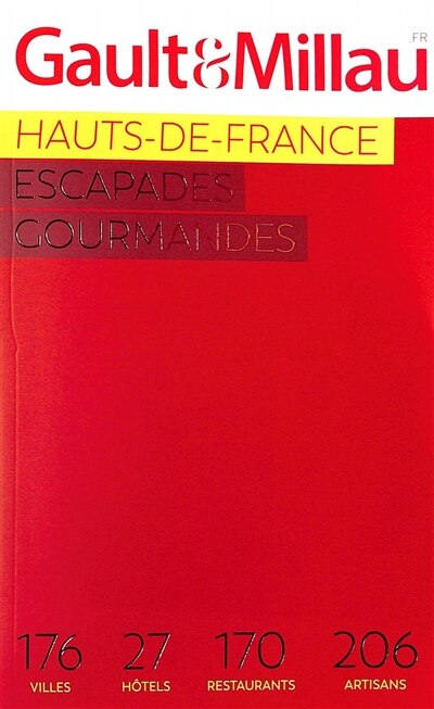 Front cover_Hauts-de-France : escapades gourmandes 2023 : 176 villes, 27 hôtels, 170 restaurants, 206 artisans