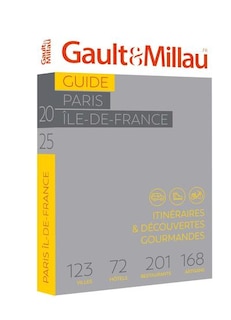 Front cover_Guide Paris, Ile-de-France : itinéraires & découvertes gourmandes : 60 villes, 156 hôtels, 756 restaurants, 411 artisans