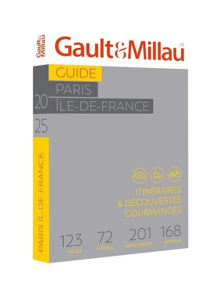 Front cover_Guide Paris, Ile-de-France : itinéraires & découvertes gourmandes : 60 villes, 156 hôtels, 756 restaurants, 411 artisans