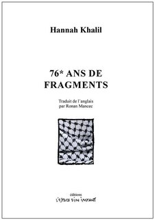 Front cover_76* ans de fragments : scenes from 68* years, Londres, 2016