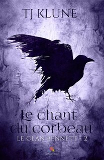 Couverture_Le chant du corbeau : Le clan Bennett, T2