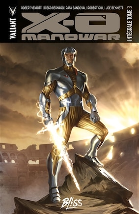 X-O Manowar: Intégrale, t. 03