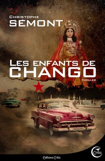Couverture_Les enfants de Chango : thriller