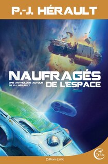 Front cover_Naufragés de l'espace : une anthologie autour de P.-J. Hérault