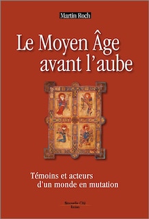 Couverture_Le Moyen Age avant l'aube