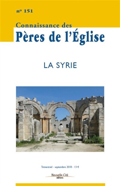 Front cover_Connaissance des Pères de l'Eglise, n°151. La Syrie