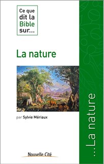 Front cover_Ce que dit la Bible sur... la nature