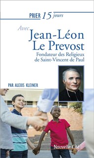 Couverture_Prier 15 jours avec Jean-Léon Le Prevost