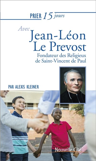 Couverture_Prier 15 jours avec Jean-Léon Le Prevost