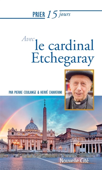 Front cover_Prier 15 jours avec le cardinal Etchegaray