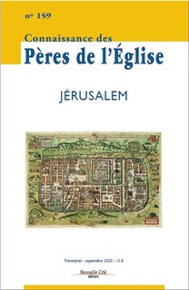 Front cover_Connaissance des Pères de l'Eglise, n°159. Jérusalem