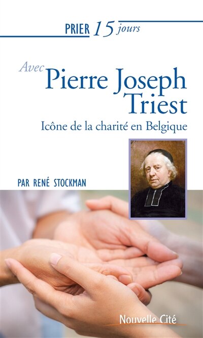 Couverture_Prier 15 jours avec Pierre Joseph Triest