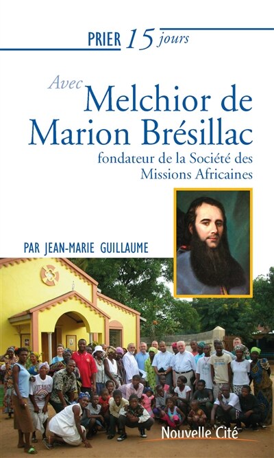 Front cover_Prier 15 jours avec Melchior de Marion Br&eacute;sillac