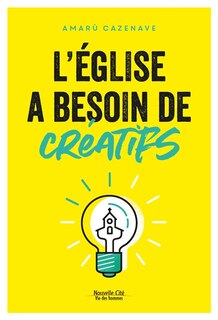 Couverture_L'Eglise a besoin de créatifs
