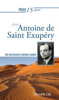 Couverture_Prier 15 jours avec Antoine de Saint Exupéry