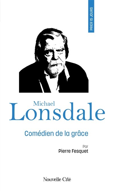 Couverture_Prier 15 jours avec Michael Lonsdale