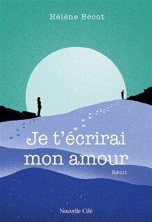 Front cover_Je t'écrirai mon amour